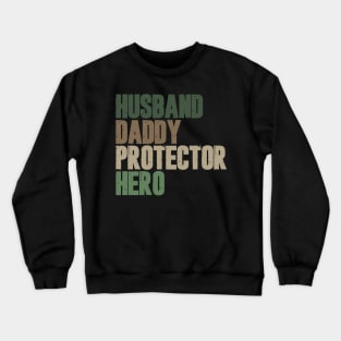 Husband Daddy Protector Hero Crewneck Sweatshirt